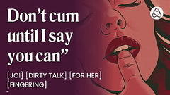 I control when you can cum [edging] [joi for women] [audio only] Thumb