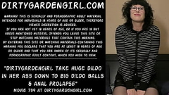 Dirtygardengirl take huge dildo in her ass down to big dildo balls &amp_ anal prolapse Thumb